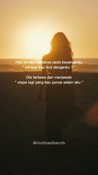 Yakin bayanganmu tidak meninggalkanmu? #storywa #baper #timelineperempuan #moodbooster #fyp #shorts