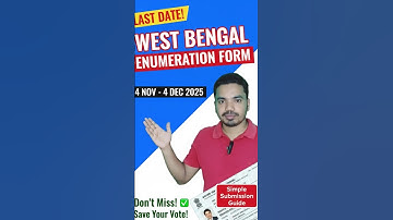 ​🚨 URGENT: SIR West Bengal Enumeration Form | Last Date & EASY Submission Guide | 100%