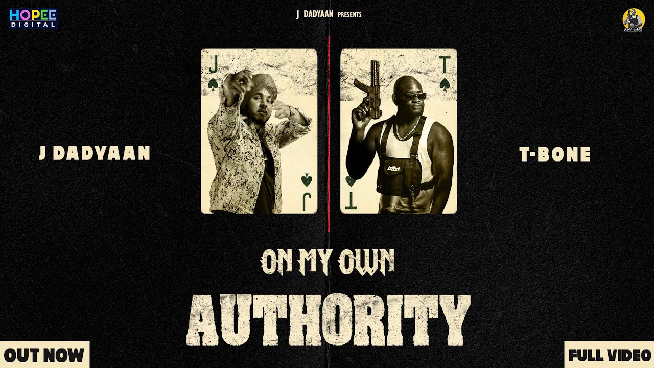 On My Own Authority  – J Dadyaan | T-Bone Fanton | Latest Punjabi Song 2023 | Hopee Digital
