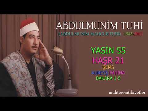 Abdulmunim Mahcub Tuhi - Yasin (55) Haşr (21) Şems Kureyş Fatiha Bakara (1-5)