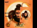  mangal murti ram dulare  full song  remix  dj durgesh dgs 