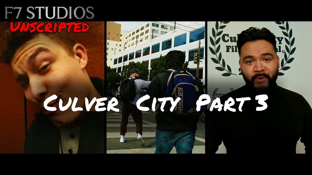Culver City Adventures pt.3 - F7S Unscripted 103