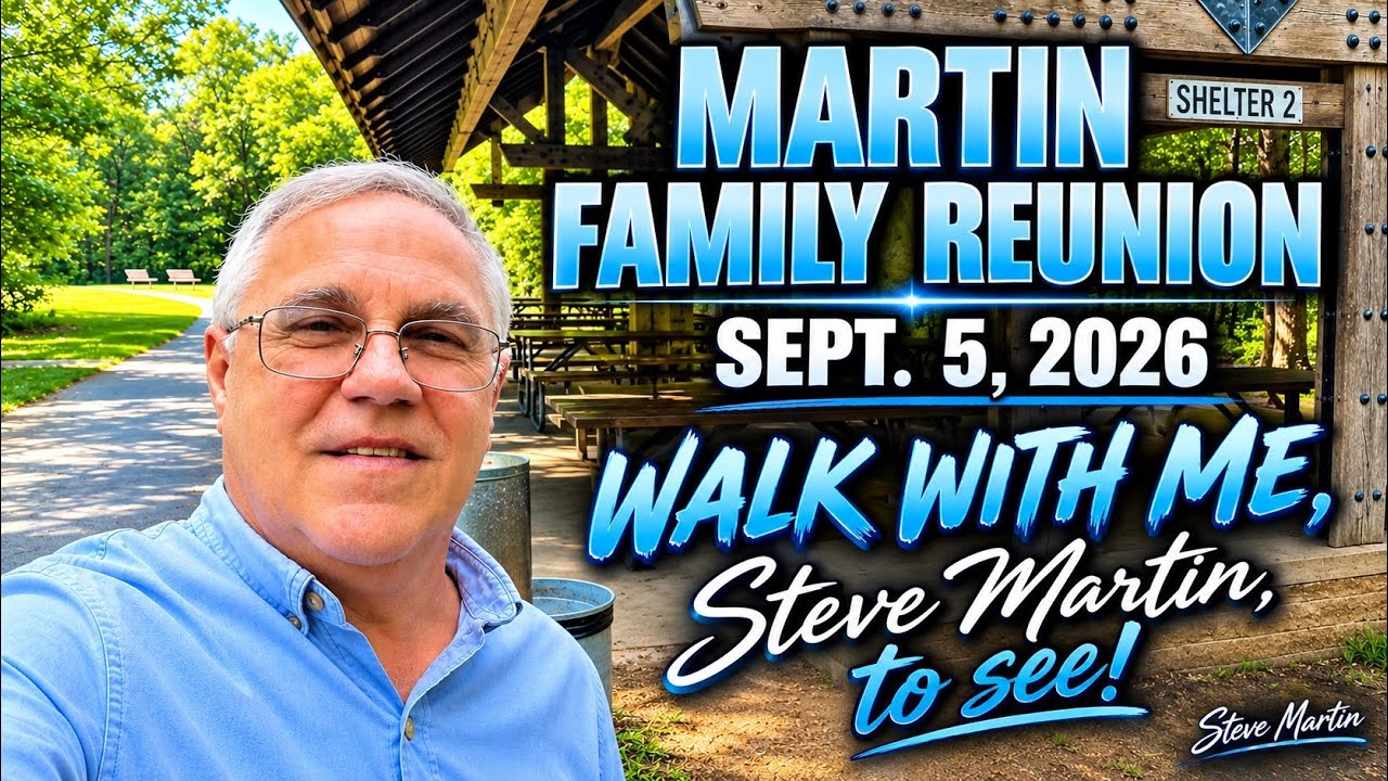 Martin Reunion Location. Exactly! Labor Day Weekend. Walk With Me to see! Steve Martin