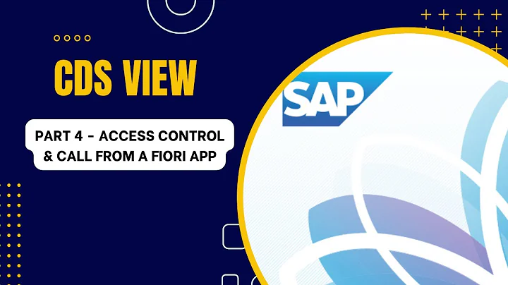 Part 4: CDS View Access Control, Objects, OData, and Fiori Apps in VS Code and SAP HANA Studio