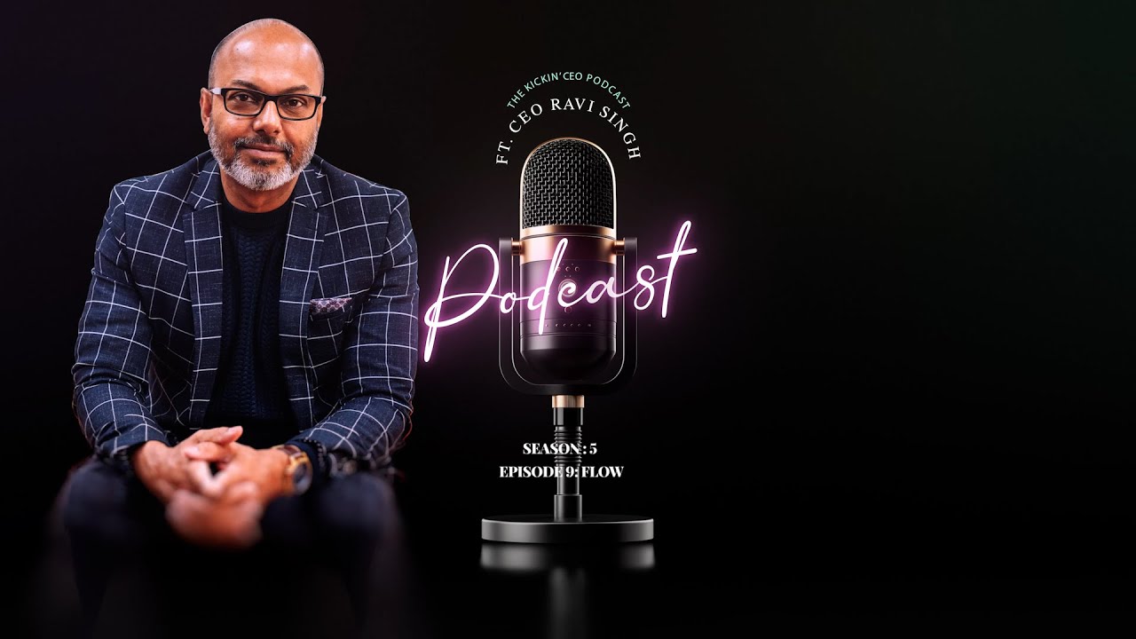 CEO Podcast Series 🎙️Season 5Episode 9: Flow - YouTube