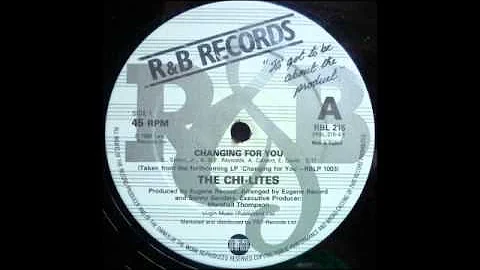THE CHI-LITES - Changing For You [12'' Version]