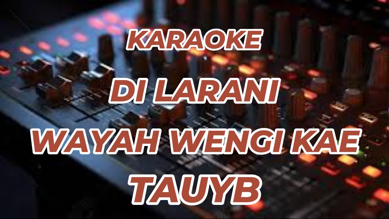 KARAOKE - DILARANI -  WAYAH WENGI ING TRENGGALEK - KAE - TAYUB MODERN