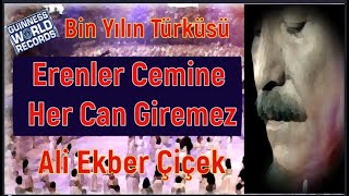 ERENLER CEMİNE HER CAN GİREMEZ / ALİ EKBER ÇİÇEK  KİMDİR? BİN YILIN TÜRKÜSÜ / PART 19 Resimi