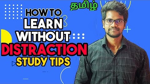 Tips To Learn Without Distractions|Tamil|Study Tips|Muruga MP#tamil#murugamp