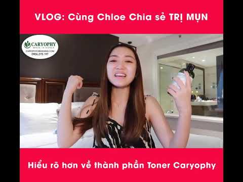 VLOG: Cùng Chloe chia sẽ cách trị mụn bằng Toner Caryoph 👰🏻😭😍