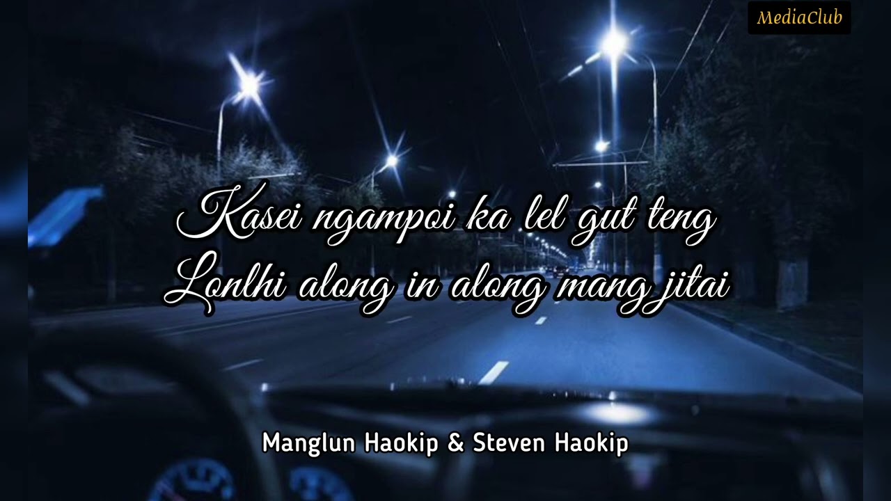 Genthei Kahi Jeng Vangin   Manglun Haokip  Steven Haokip lyrics video  kuki love song lyrics video