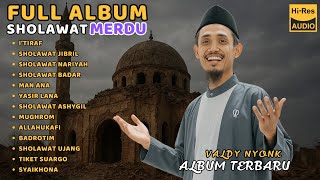 ALBUM TERBAIK VALDY NYONK || FULL ALBUM SHOLAWAT BIKIN HATI ADEM