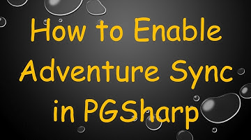 How to Enable Adventure Sync in PGSharp