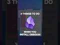 FIRST 3 Things You Should Do To Set Up Obsidian