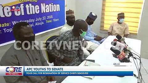 APC YOUTHS TO SENATE: YOUR CALL FOR RESIGNATION OF SERVICE CHIEFS SENSELESS...watch & share...!