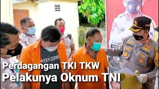 PANGLIMA TNI JENDRAL ANDIKA SOAL TKI ILEGAL, SERKA S TERLIBAT PERDAGANGAN TKI/TKW KE MALAYSIA