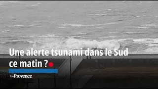 Une alerte tsunami dans le sud ce matin ?