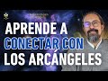 HAZ ESTO para CONECTAR con los ARCÁNGELES, APRENDER de ELLOS y PEDIRLES AYUDA ✨ | Fer Broca