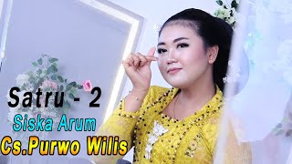 SISKA ARUM - SATRU 2 ( Cover ) - Cs. PURWO WILIS - MANTAB BOSKUH..!