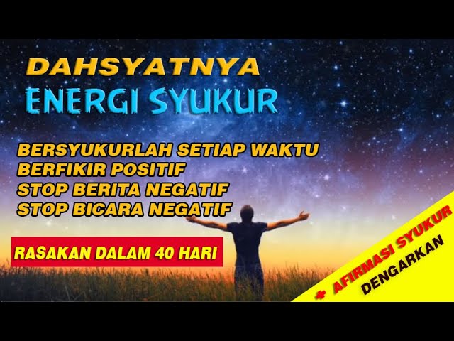 DAHSYATNYA ENERGI SYUKUR | MENARIK ENERGI POSITIF | AFIRMASI SYUKUR class=