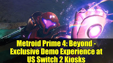 Metroid Prime 4: Beyond - Exclusive Demo Experience at US Switch 2 Kiosks