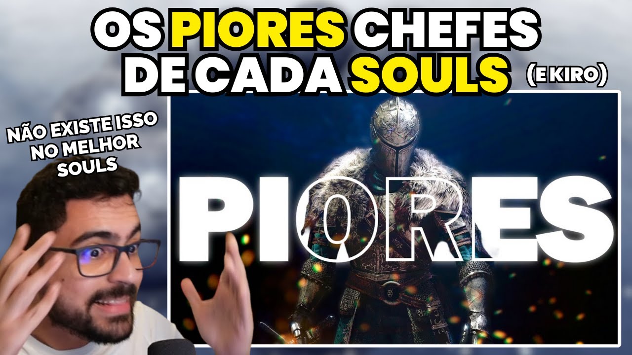 Qual é o PIOR Chefe de Cada Souls? (Exceto DS2)