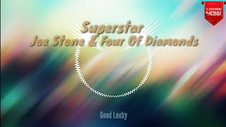 #JoeStone #FourOfDiamond #SuperstarLyrics  Joe Stone & Four Of Diamonds - Superstar (Lyrics) Resimi
