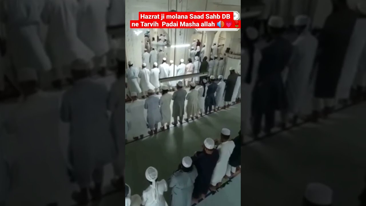 Maulana Saad Sahab Ne Taraweeh padhaai Mashallah   viral  bayan  islamiccenter  religion