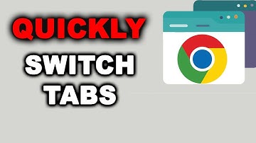 How to Switch Between Tabs in Google Chrome
