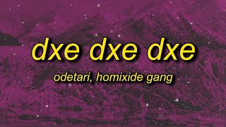 ODETARI - DXE DXE DXE (w/ Homixide Gang) Lyrics