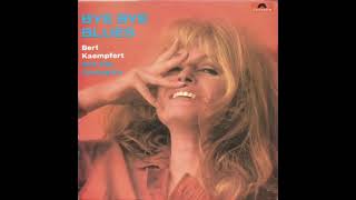 Bert Kaempfert – Bye Bye Blues - I&#39;m Beginning To See The Light