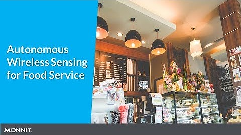 Webinar — Monnit & The Food Services Industry video description