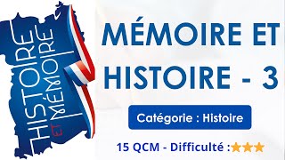 Mémoire et histoire - 3 - 15 QCM - Difficulté :⭐⭐⭐