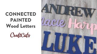 CONNECTED PAINTED WOOD LETTERS - Product Video | Craftcuts.com