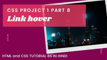CSSP1 #8  Link Hover (HTML & CSS Tutorial In Hindi 86)
