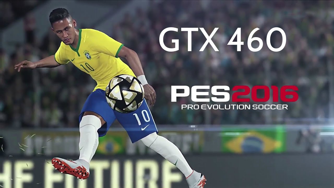 Pro Evolution Soccer 2016 PC Gamplay Max Settings GTX 460 YouTube Pro Evolution Soccer 2016 PC Gamplay Max Settings GTX 460 YouTube