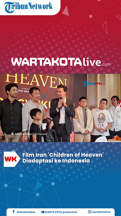 Film Iran 'Children of Heaven' Diadaptasi ke Indonesia