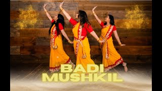 Badi Mushkil -Lajja | Dance Cover | Maliha Chowdhury, Tasnima Mohaimin & Sadia Mohaimin Choreography