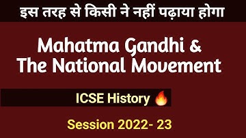Mahatma Gandhi and The National Movement - ICSE History | Class 10 | English For All