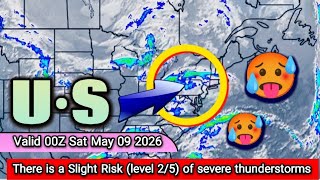 There is a Slight Risk (level 2/5) of severe thunderstorms over partsof U.S Sat May 09 2026