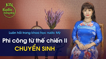 NGHIÊN CỨU LUÂN HỒI TRONG GIỚI KHOA HỌC MỸ| NGUYÊN NGỌC - YẾN DƯƠNG | SỐNG ĐẸP RADIO