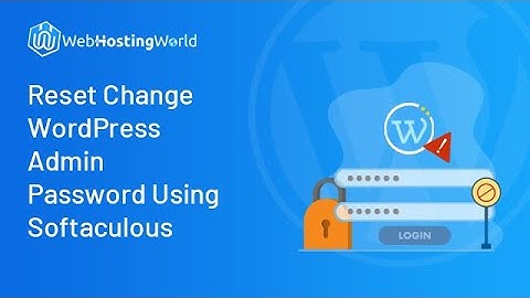 How To Reset Change WordPress Admin Password Using Softaculous