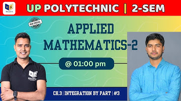 APPLIED MATHEMATICS-2 | INTEGRATION BY PART | CHAPTER-3 | PART-3