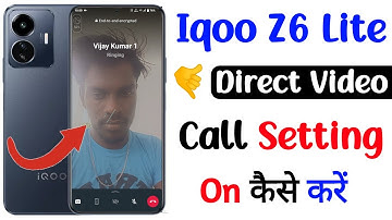 direct video call setting iqoo z6 lite | iqoo z6 lite direct video call setting on kaise kare