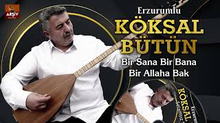 Bir Sana Bir Bana Bir Allaha Bak - Erzurumlu Köksal Bütün Resimi