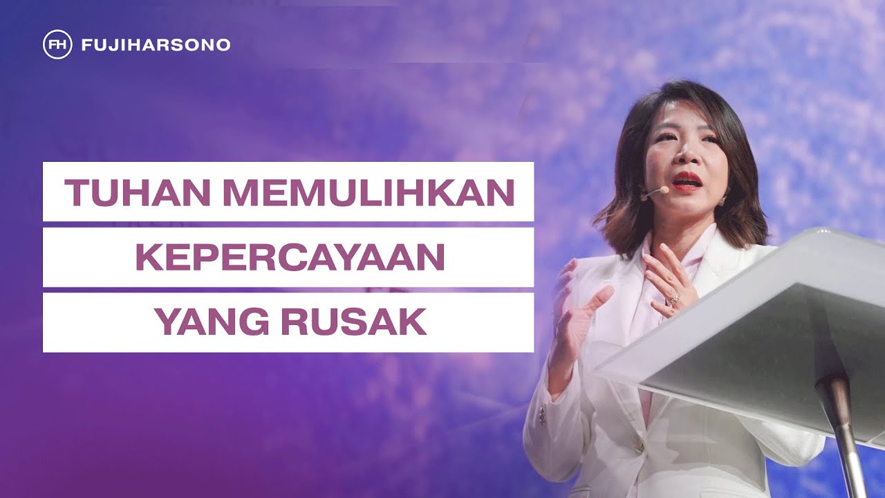 TUHAN MEMULIHKAN KEPERCAYAAN YANG RUSAK - Magdalena Christina - Official Khotbah