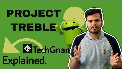 Fast Android Updates | Project Treble Explained...!!
