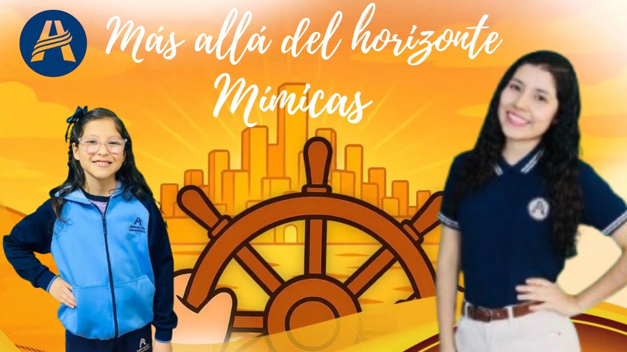 Más allá del horizonte - mímicas - Educación Adventista