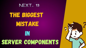 The Biggest Mistake in Server Components - Next.js