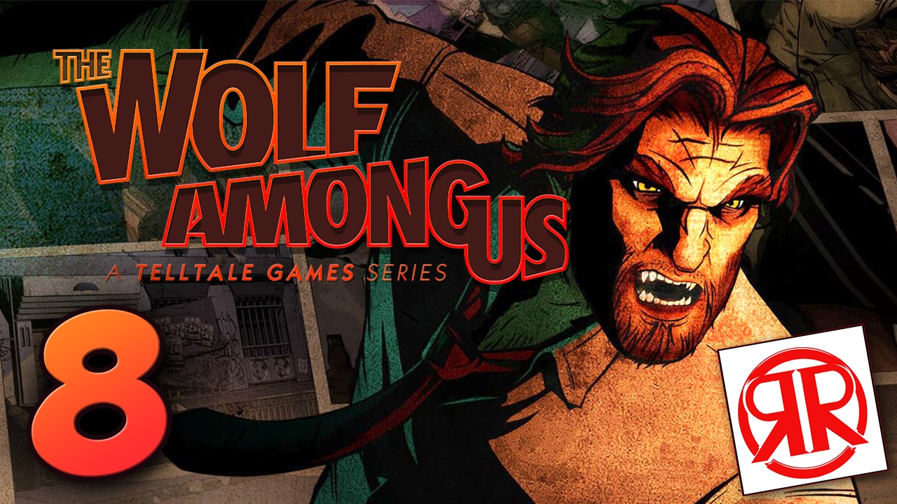 The Wolf Among Us: Play It By Ear - EP: 8 - Rogues and Roleplayers